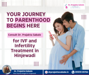 IVF Infertility Treatment for Parenthood in Hinjewadi